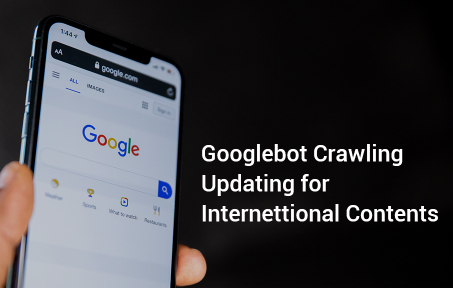 [글로벌 SEO] 다 국가 사이트 Google SEO | Googlebot Crawling Updating for International Contents